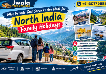 Why Private Taxi Services Are Ideal for North India Family Holidays
